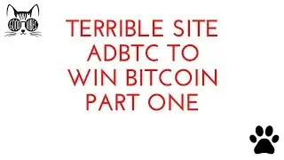 Terrible site adbtc to win bitcoin part one