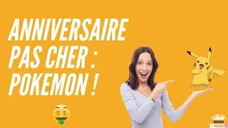 Anniversaire &agrave; th&egrave;me : POKEMON pas cher 🤑[Pouvoir d'achat]