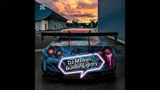 DJ Mzwaii_Building glory