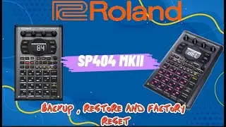 Roland SP404 MKII Backup and Restore ! SP404 का बैकअप और फैक्टरी रिसेट कैसे करें