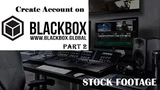 BlackBox Global Beginners Guide - How to create account on BlackBox and  Sell Stock Footage | Part 2