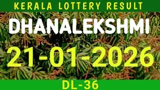 21 JANUARY 2026 DHANALEKSHMI DL-36 LOTTERY RESULT KERALA 