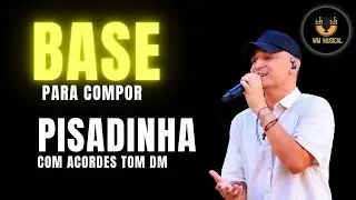 BASE PARA COMPOR | PISADINHA Acordes TOM Dm
