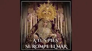 A tus pies se rompe el mar (Saeta malagueña)