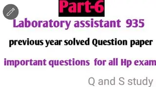 Laboratory Assistant Previous year solved question paper part-6