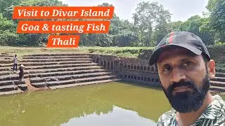  Divar island is Rarely visited  by tourists  because of the distance|Aguada fort  in Goa and temple
