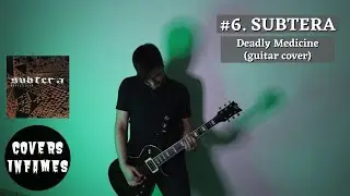 SUBTERA - Deadly Medicine (guitar cover)