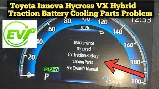 Toyota Innova Hycross VX Hybrid Traction Battery Cooling Parts Problem | Innova Vx Hybrid EV Problem