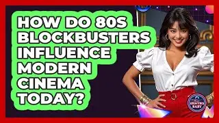 How Do 80s Blockbusters Influence Modern Cinema Today? - I'm an 80s Baby