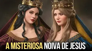 [REVELADO] QUEM É A MISTERIOSA NOIVA DE JESUS NO LIVRO APOCALIPSE!