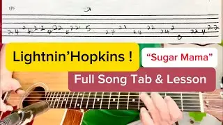 How to Play Lightnin’ Hopkins “Sugar Mama” - Full Song Tab