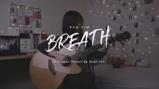 Sam Kim - Breath (샘김 - 숨) It's Okay To Not Be Okay / 사이코지만 괜찮아 OST | Fingerstyle Guitar Cover