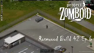 Project Zomboid | Rosewood Build 42 Ep 6 | Scavenging for gas seems more difficult than before