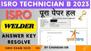 ISRO Welder answer key resolve/analysis | Technician paper  2023 | objection | cut off