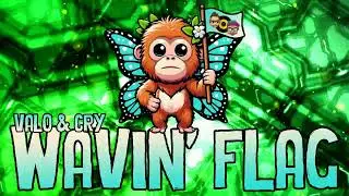 WAVIN' FLAG - VALO & CRY rmx