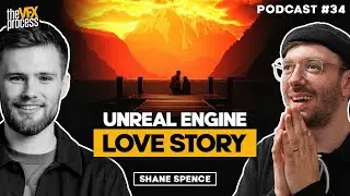 Using UNREAL ENGINE to Make a LOVE STORY | Shane Spence | VFX Podcast #34