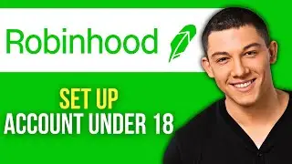 How to Set Up a Robinhood Account Under 18