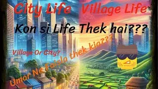Shehr or gaon |  | moral stories in urdu | moral stories for kids | Sabaq Amoz Kahaniyan urdu