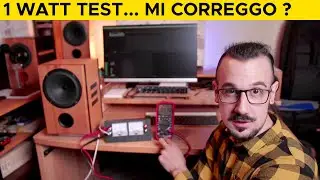 1 WATT TEST, quanto è VERAMENTE ? HO SBAGLIATO ?