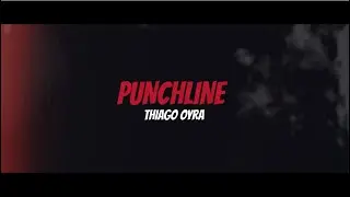 PUNCHLINE🥊 - THIAGO OYRA [OFFICIAL VISUALIZER]
