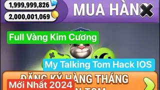 My Talking Tom Hack IOS Mod Full V&agrave;ng Ngọc Mới Nhất 2024
