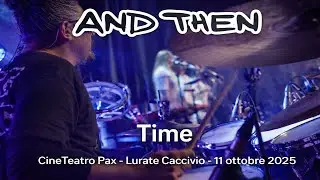 Time - CineTeatro Pax - Lurate - And Then - Pink Floyd cover