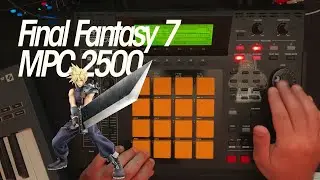 Sampling Final Fantasy 7 [MPC 2500]
