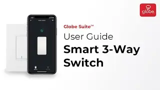 Smart 3-Way Switch &ndash; Set Up and User Guide | Globe Smart Home