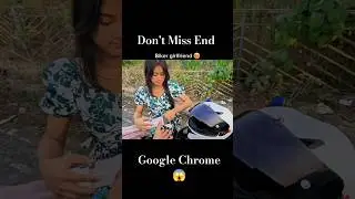Google Chrome 😱🤣#funny #biker#explorepage #girlfriends #shorts #youtubeshorts #gift