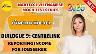 NEW 2025 | Dialogue 9 | Centrelink: Reporting Income for JobSeeker [C&Ugrave;NG LEO HỌC CCL]