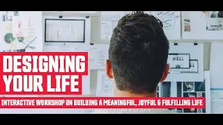Designing Your Life Workshop | November 17, 2022