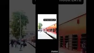 The train delay at 3 hour but train at whole night