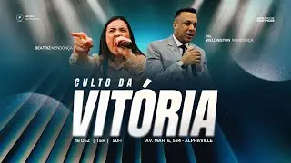 CULTO DA VIT&Oacute;RIA  -  PR. WELLINGTON MENDON&Ccedil;A & BEATRIZ MENDON&Ccedil;A | 16/12/2025