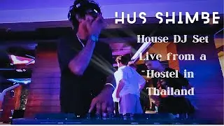 Hus Shimbe Live @MadMonkeyHostels  Thailand | Tech House &bull; House &bull; Techno- DJ Set 2025