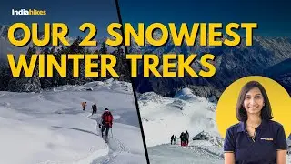 Our 2 Snowiest Winter Treks | Kuari Pass & Kedarkantha | Indiahikes