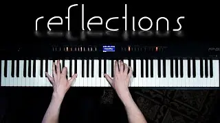 Reflections - Original Piano Solo by Nathan Glenn