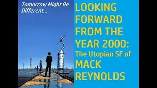 Looking Forward From The Year 2000: The Utopian SF of MACK REYNOLDS #sciencefictionbooks #sf
