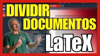 Cómo se DIVIDE un DOCUMENTO en LaTeX: Diferencias clave entre \input vs \include