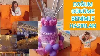 DOĞUM GÜNÜM İÇİN HAZIRLANIYORUMMMM😋