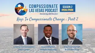 Keys to Compassionate Change, part 2 - The Compassionate Caucus | Compassionate Las Vegas Podcast