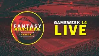 Fantasy ChampMan S2 - GW 14 LIVE