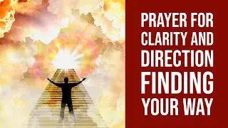 Prayer for Clarity and Direction