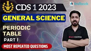 General Science for AFCAT/CDS 1 2023 | Periodic Table -1 | CDS General Science Class| Yogesh Sir