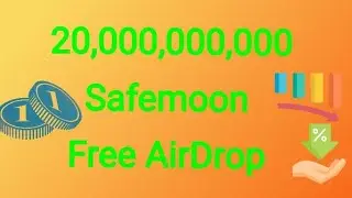 20,000,000,000 Free Safemoon Token With Airdrop,  Real, Easy, Free