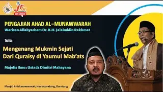 Pengajian Ahad: Mengenang Mukmin Sejati Dari Quraisy di Yaumul Mab’ats