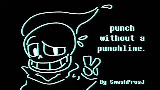 punch without a punchline - an original swapswap sans song.
