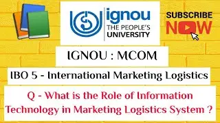 IGNOU : MCOM : IBO 5 : Q - WHAT IS THE ROLE OF INFORMATION TECHNOLOGY IN IML SYSTEM ?