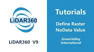 LiDAR360V9 - Data Management | Define Raster NoData Value