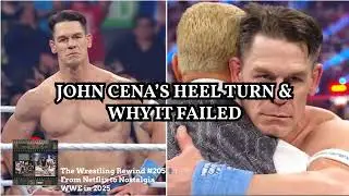 John Cena’s Heel Turn & Why It Failed | The Wrestling Rewind #205 🎙️ | Clip
