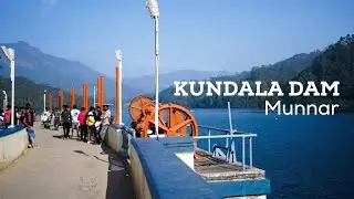 KUNDALA DAM | MUNNAR |